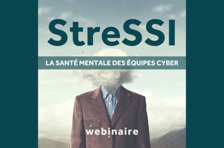 StreSSI : la santé mentale des équipes cyber